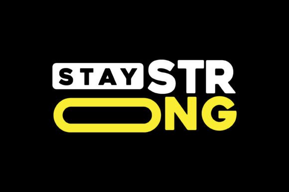 Stay Strong: A Bold Typography Graphic for Impactful Design